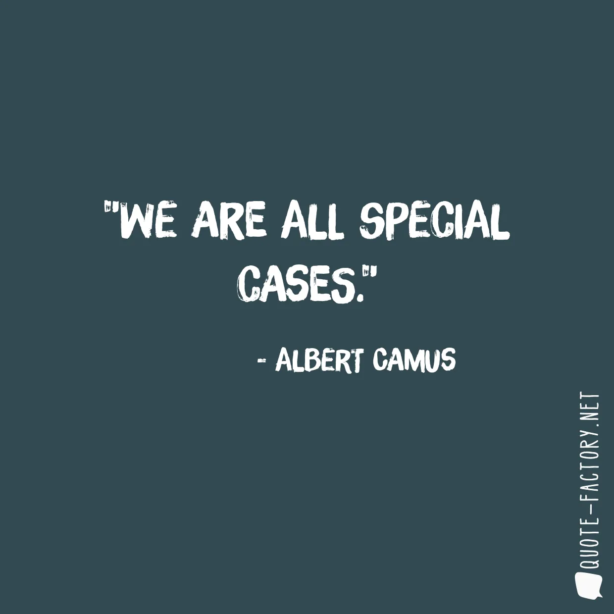 We are all special cases.