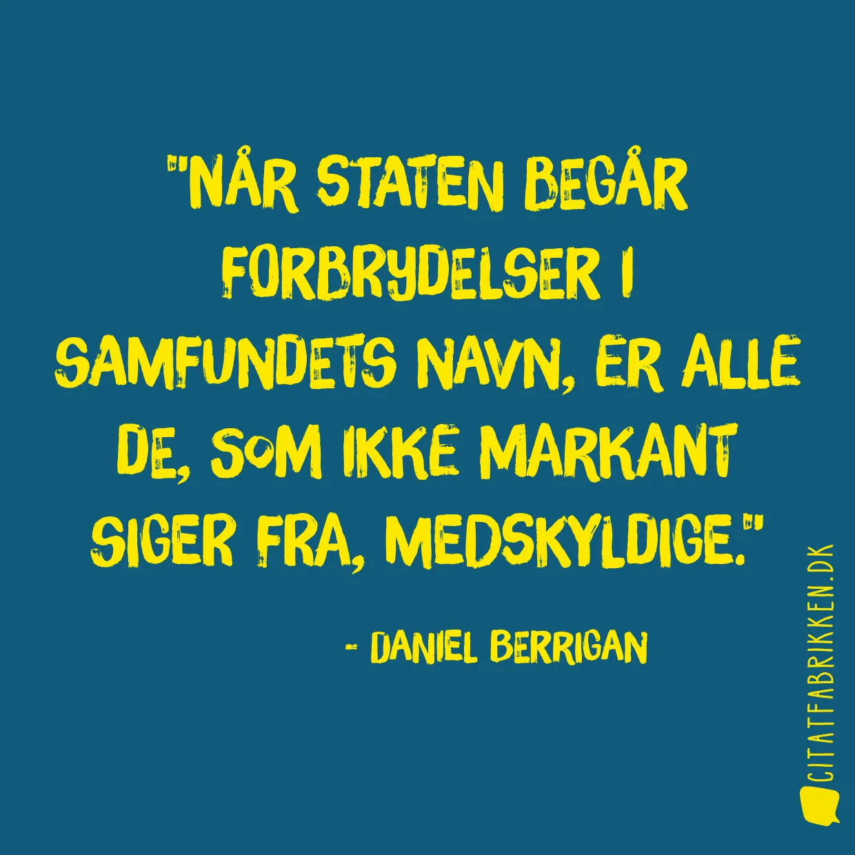 Når staten begår forbrydelser i samfundets navn, er alle de, som ikke markant siger fra, medskyldige.