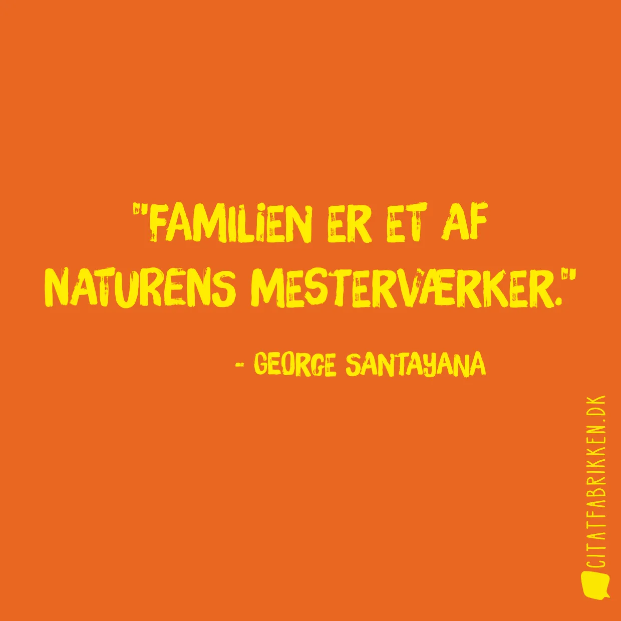 Familien er et af naturens mesterværker.