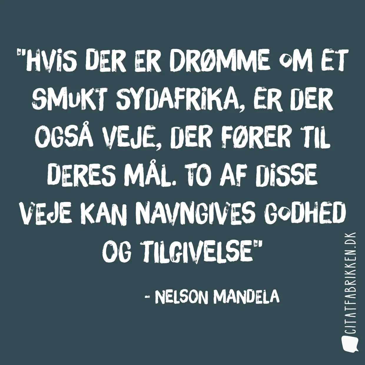 Hvis der er drømme om et smukt Sydafrika, er der også veje, der fører til deres mål. To af disse veje kan navngives godhed og tilgivelse