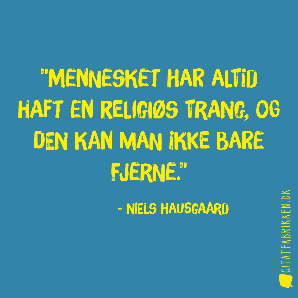 Mennesket har altid haft en religiøs trang, og den kan man ikke bare fjerne.