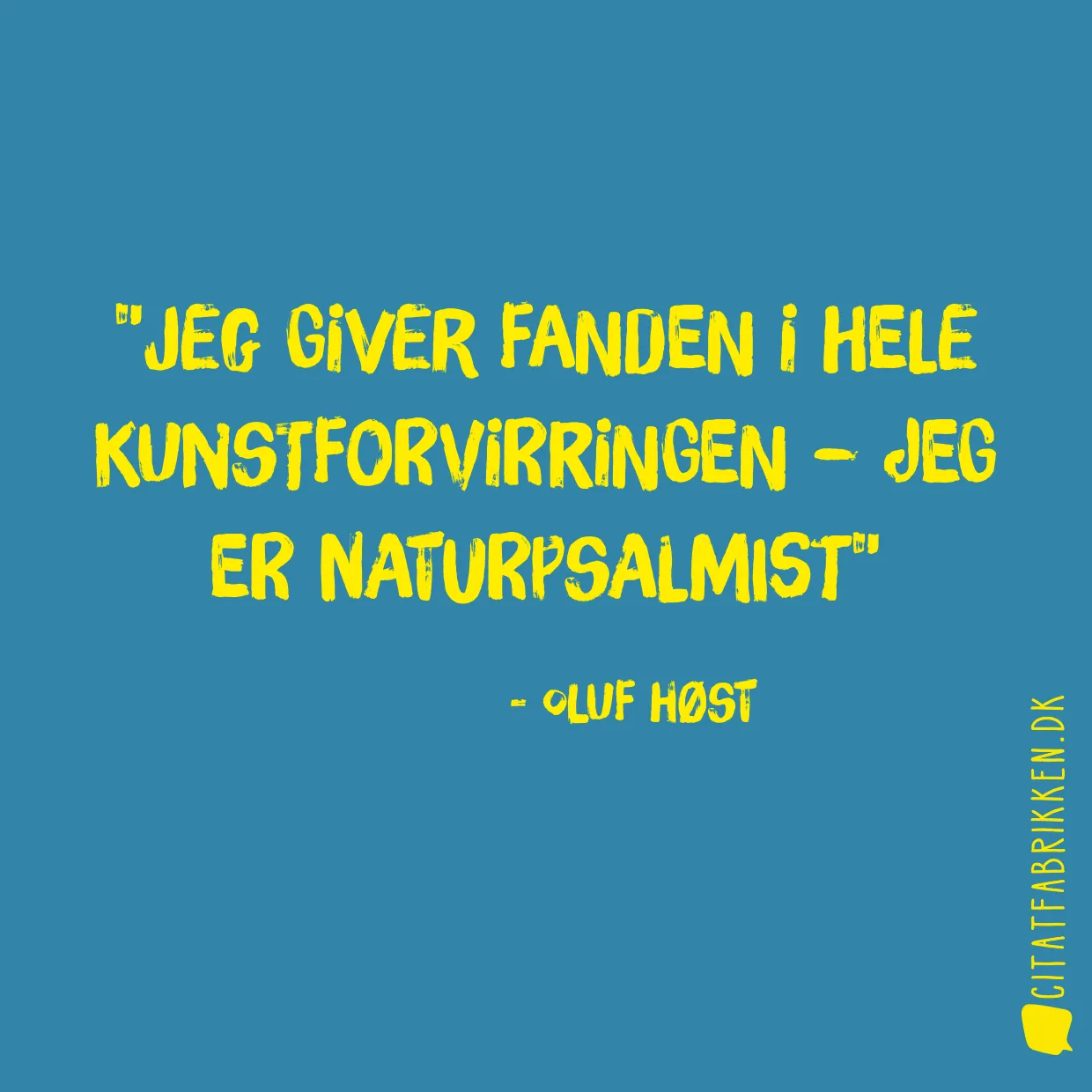 Jeg giver fanden i hele kunstforvirringen – jeg er naturpsalmist