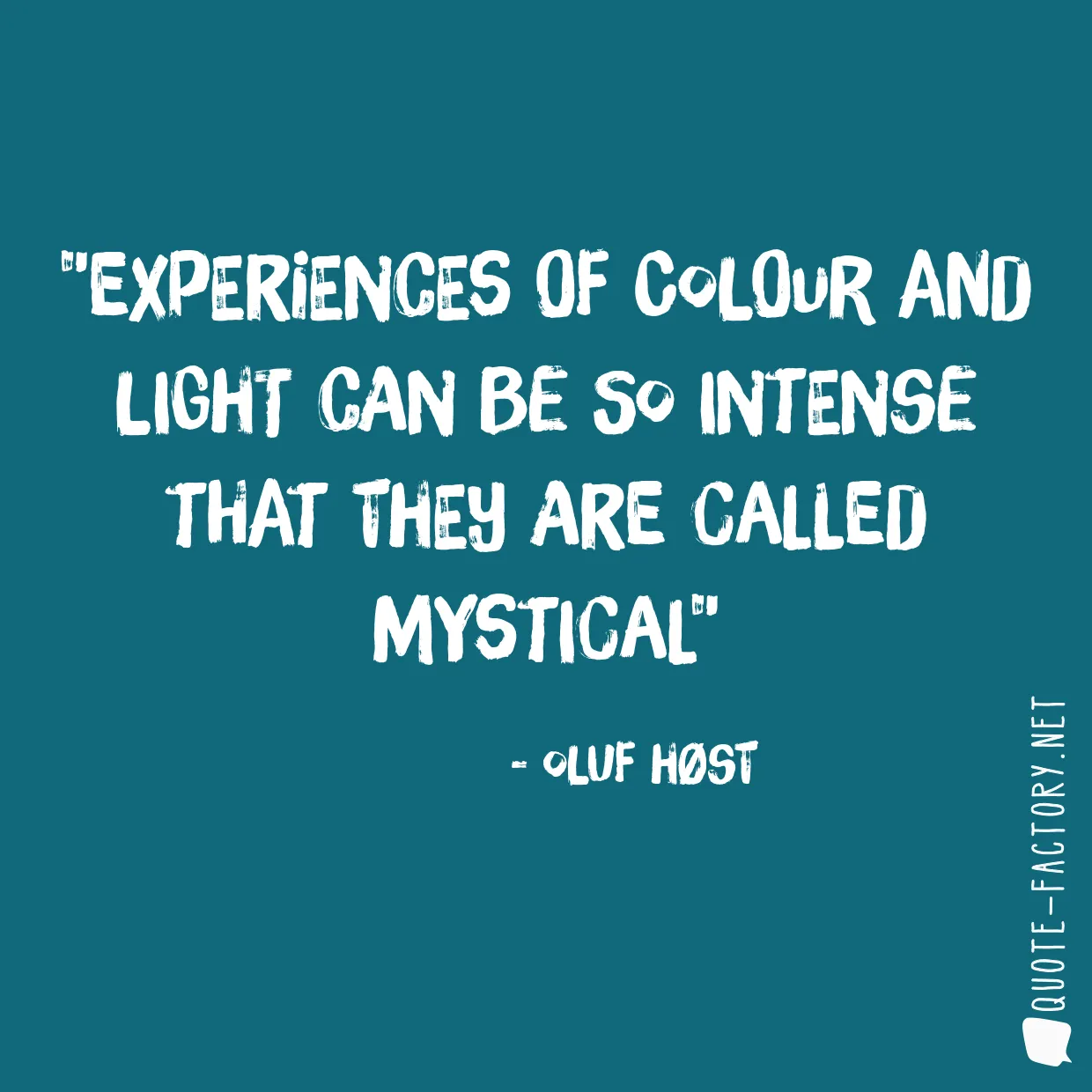 Experiences of colour and light can be so intense that they are called mystical