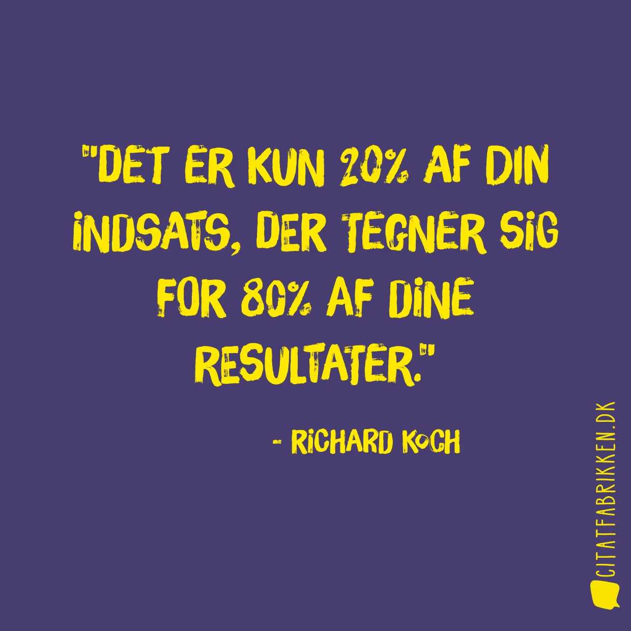 Det er kun 20% af din indsats, der tegner sig for 80% af dine resultater.