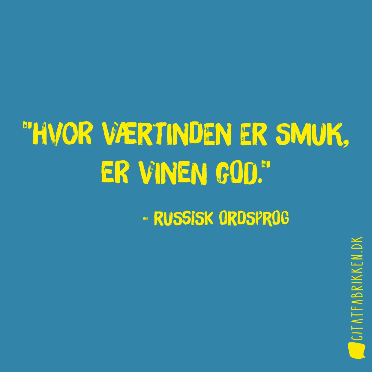 Hvor værtinden er smuk, er vinen god.