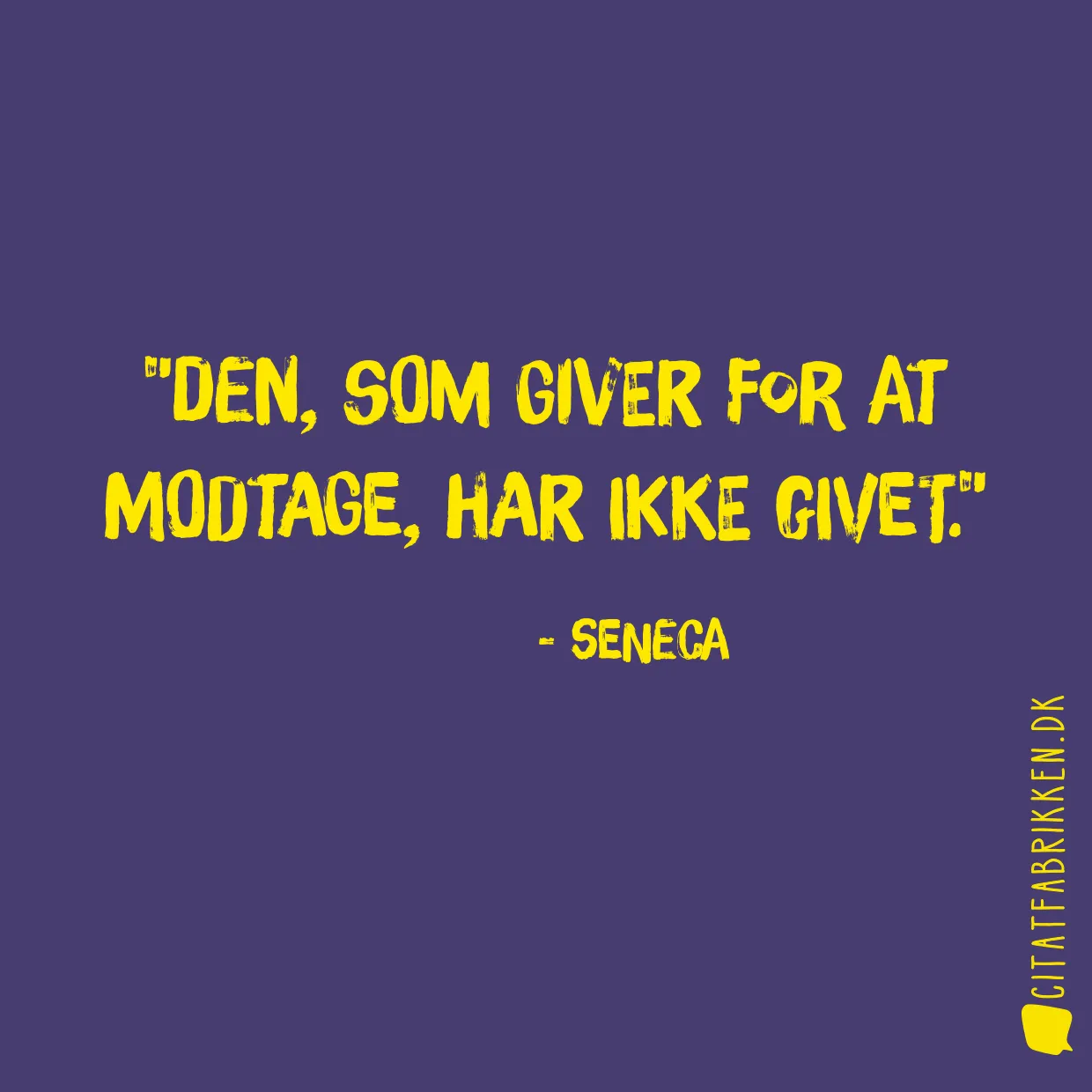 Den, som giver for at modtage, har ikke givet.