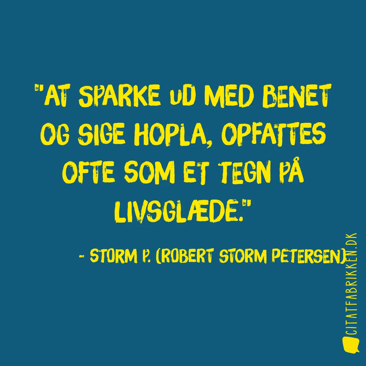 At sparke ud med benet og sige Hopla, opfattes ofte som et tegn på livsglæde.