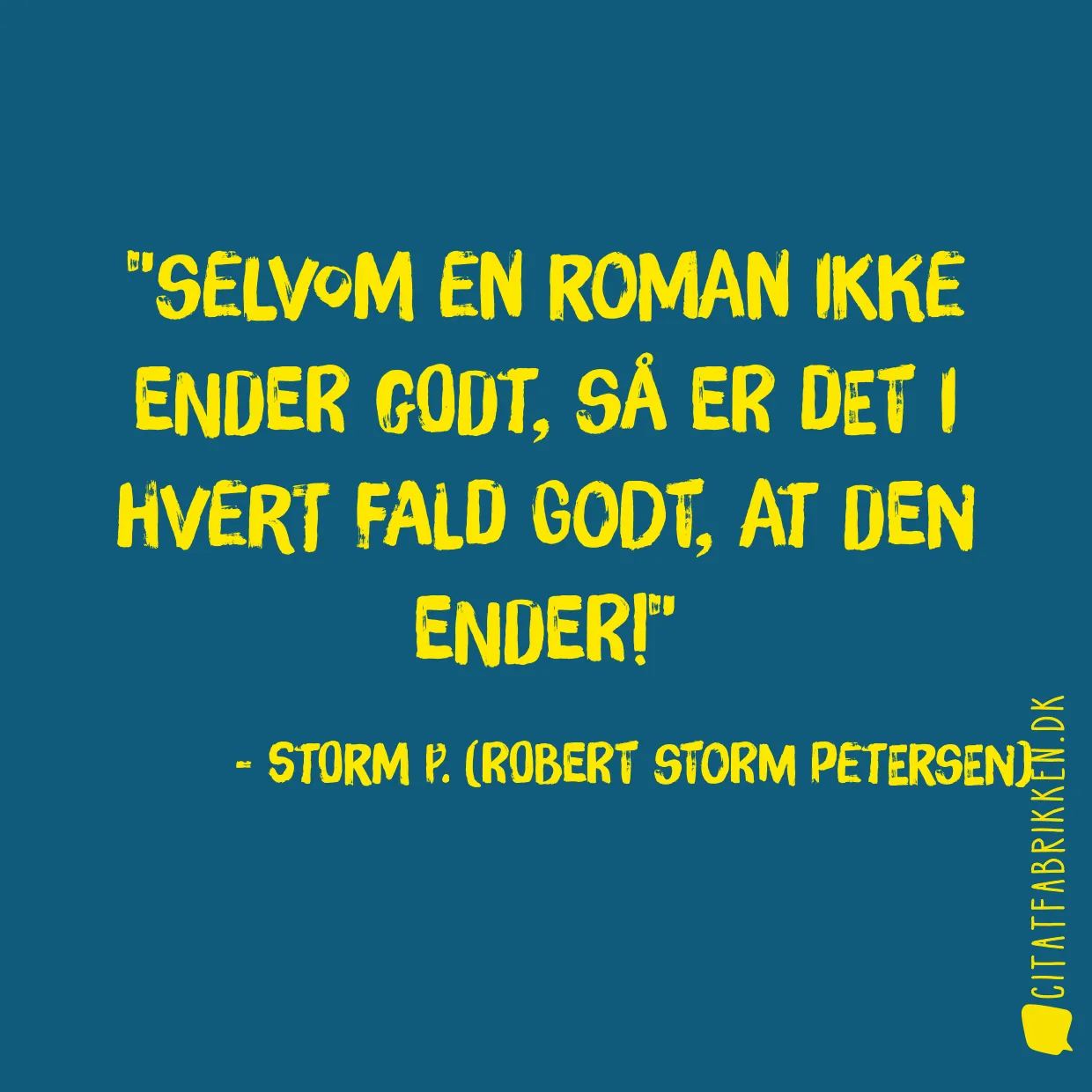 Selvom en roman ikke ender godt, så er det i hvert fald godt, at den ender!