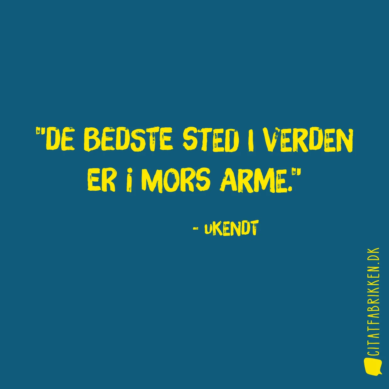 De bedste sted i verden er i mors arme.